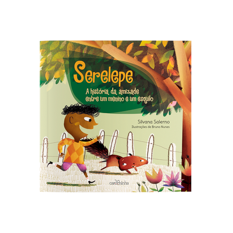 SERELEPE: A HISTÓRIA DA AMIZADE ENTRE UM MENINO E UM ESQUILO