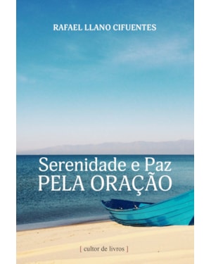 SERENIDADE E PAZ PELA ORACAO