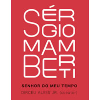 SÉRGIO MAMBERTI: SENHOR DO MEU TEMPO