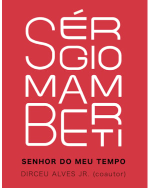 SÉRGIO MAMBERTI: SENHOR DO MEU TEMPO