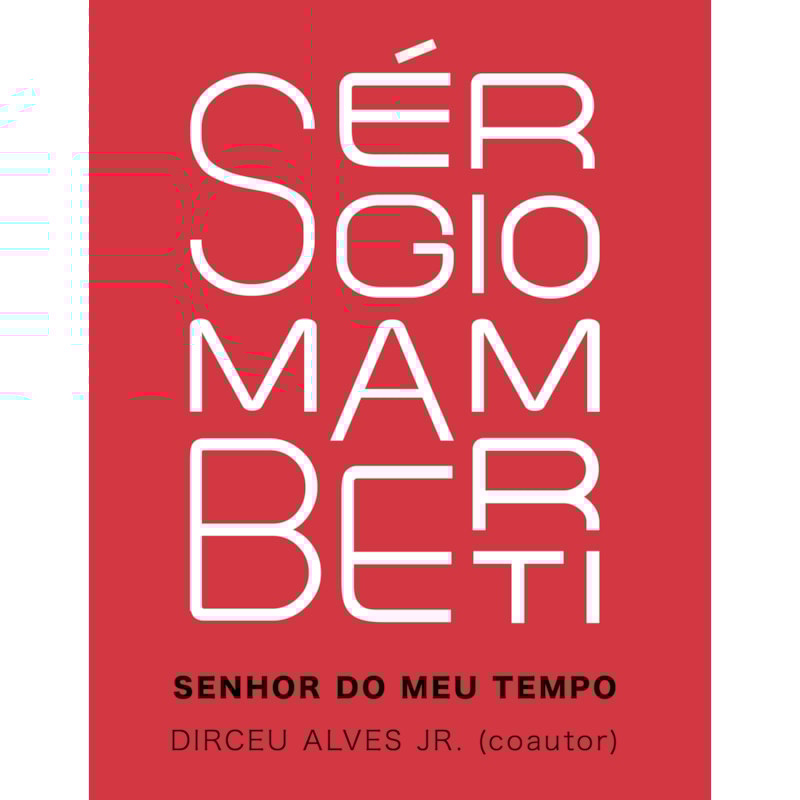 SÉRGIO MAMBERTI: SENHOR DO MEU TEMPO