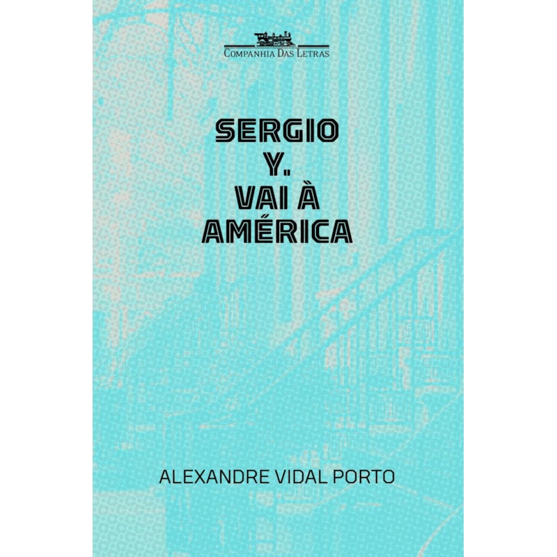 SERGIO Y. VAI À AMÉRICA