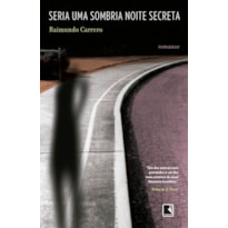 SERIA UMA SOMBRIA NOITE SECRETA