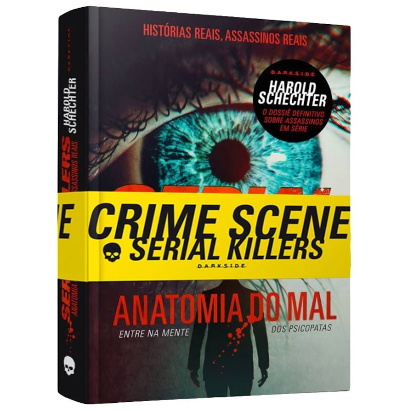 SERIAL KILLERS: ANATOMIA DO MAL - TRUE CRIME REFERÊNCIA PARA ENTRAR NA MENTE DOS PSICOPATAS