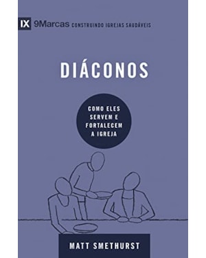 Série 9marcas - diáconos