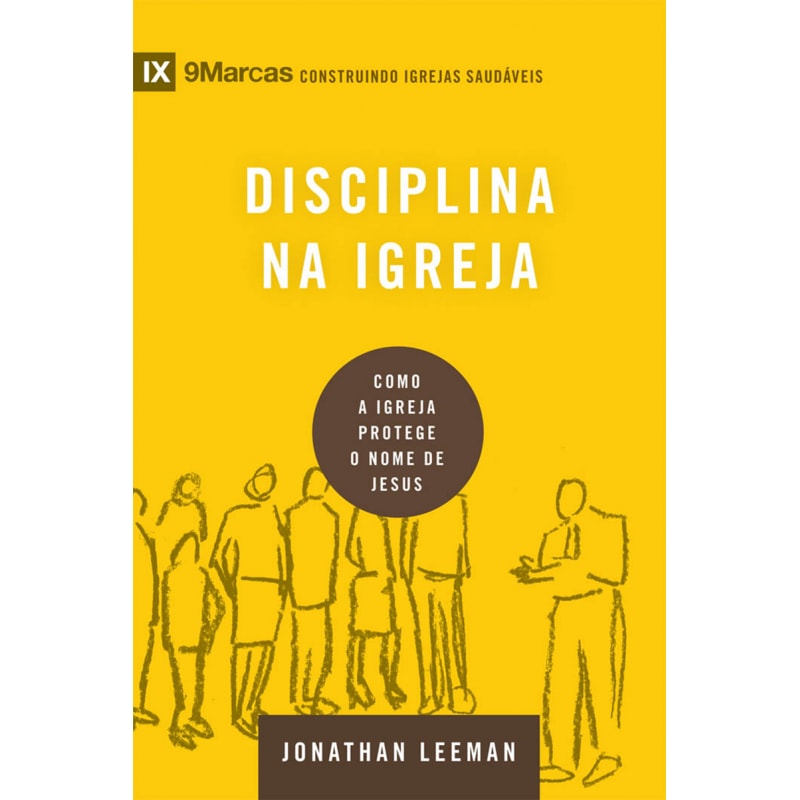 Série 9marcas - disciplina na igreja
