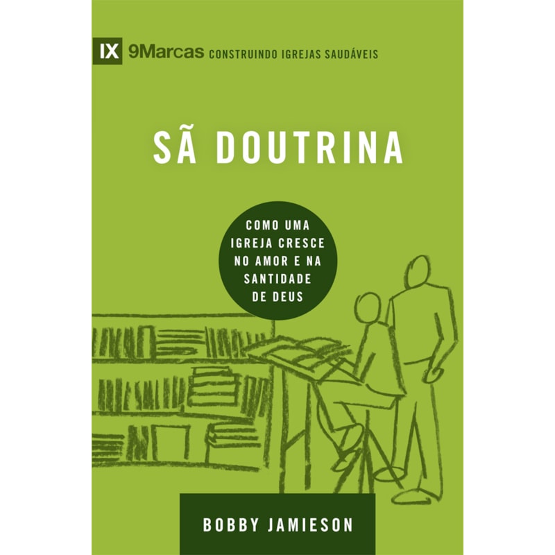 Série 9marcas - sã doutrina
