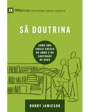 Série 9marcas - sã doutrina