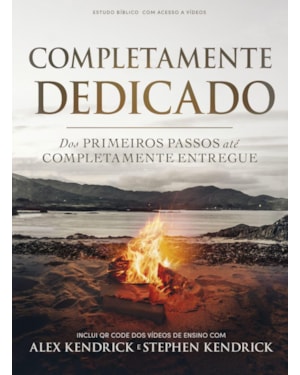SÉRIE A FORJA - COMPLETAMENTE DEDICADO - ESTUDO BÍBLICO