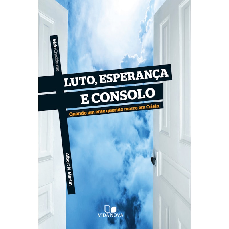 Série cruciforme - luto, esperança e consolo