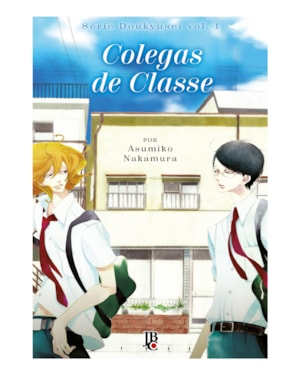 SÉRIE DOUKYUSEI - COLEGAS DE CLASSE - VOL. 01