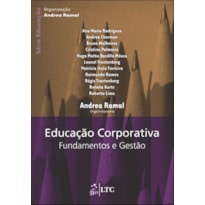 SÉRIE EDUCAÇÃO - EDUCAÇÃO CORPORATIVA - FUNDAMENTOS E GESTÃO