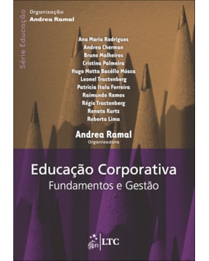 SÉRIE EDUCAÇÃO - EDUCAÇÃO CORPORATIVA - FUNDAMENTOS E GESTÃO
