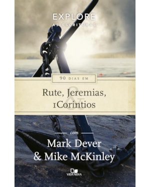 Série explore as escrituras - 90 dias em rute, jeremias e 1coríntios