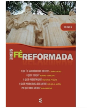 SÉRIE FÉ REFORMADA - VOLUME 5