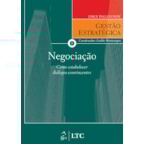 SÉRIE GESTÃO ESTRATÉGICA NEGOCIAÇÃO COMO ESTABELECER DIÁLOGOS CONVINCENTES
