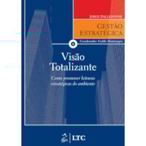 SÉRIE GESTÃO ESTRATÉGICA VISÃO TOTALIZANTE