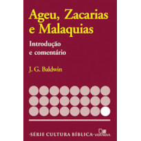 Série introdução e comentário - ageu, zacarias e malaquias - introdução e comentário