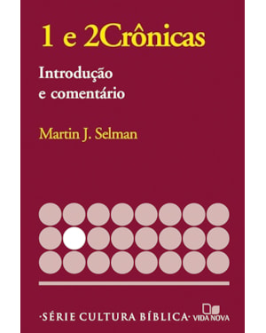 Série introdução e comentário - crônicas 1 e 2