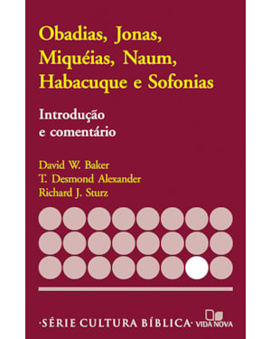 Série introdução e comentário - obadias, jonas, miquéias, naum
