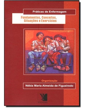 SERIE PRATICAS DE ENFERMAGEM - FUNDAMENTOS CONCEITOS SITUACOES E EXERCICI - 1ª