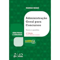 SÉRIE PROVAS ||CHR(38)|| CONCURSOS - ADMINISTRAÇÃO GERAL PARA CONCURSOS - 4ª EDIÇÃO 2021