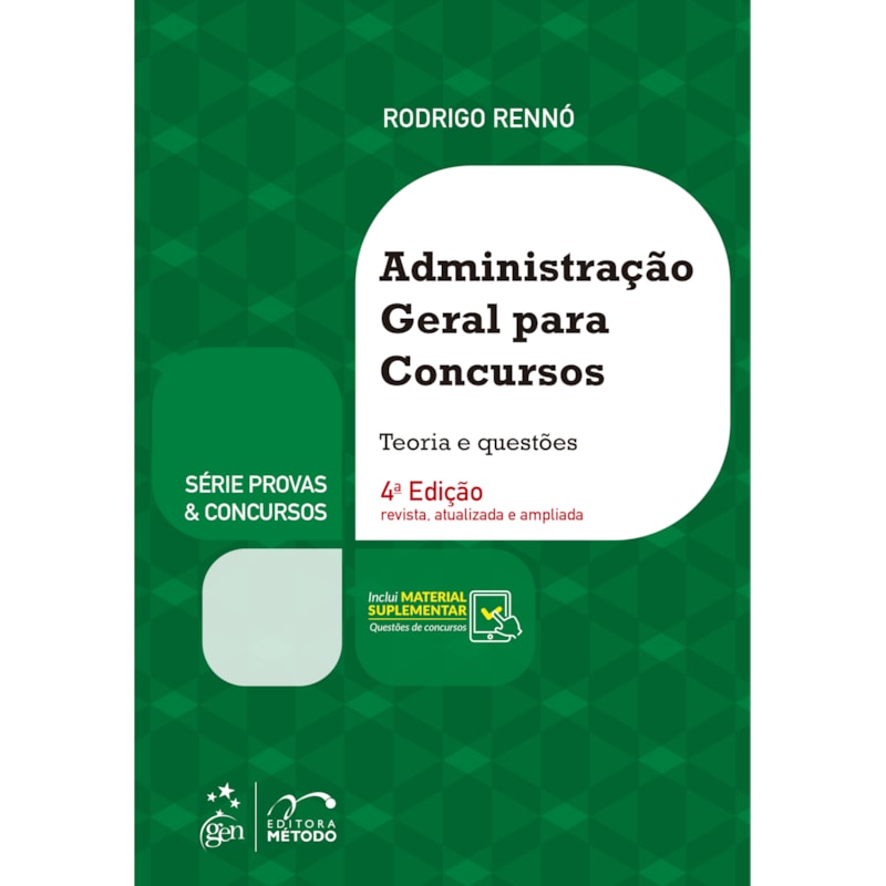 SÉRIE PROVAS ||CHR(38)|| CONCURSOS - ADMINISTRAÇÃO GERAL PARA CONCURSOS - 4ª EDIÇÃO 2021