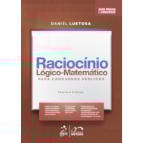 SÉRIE PROVAS CONCURSOS-RACIOCÍNIO LÓGICO-MATEMÁTICO CONCURSOS PÚB-TEORIA E PRÁTICA- 1ª EDIÇÃO 2023