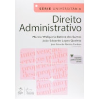 SÉRIE UNIVERSITÁRIA - DIREITO ADMINISTRATIVO - 1ª EDIÇÃO 2015
