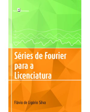 Séries de Fourier para a Licenciatura