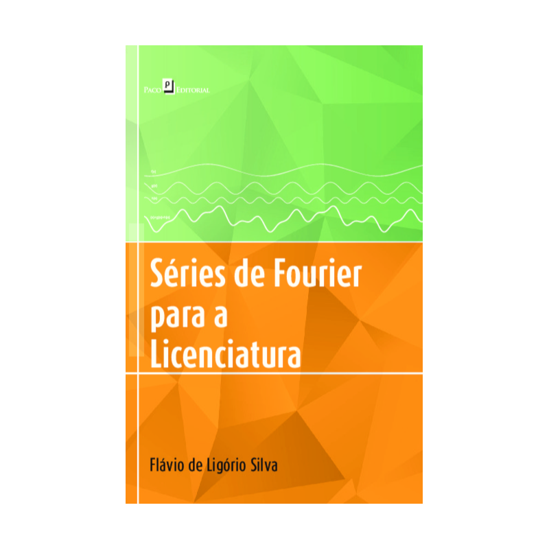 Séries de Fourier para a Licenciatura