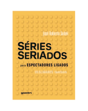 Séries e Seriados: Para espectadores ligados e desligados também