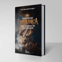 SERMÕES DE ESPERANÇA SERMÕES DE ESPERANÇA