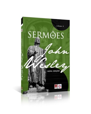 SERMÕES DE JOHN WESLEY - VOLUME 2