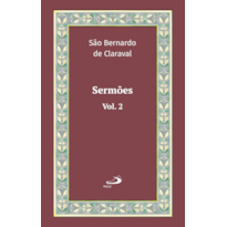 Sermões de São Bernardo - Vol. 2 - Luxo