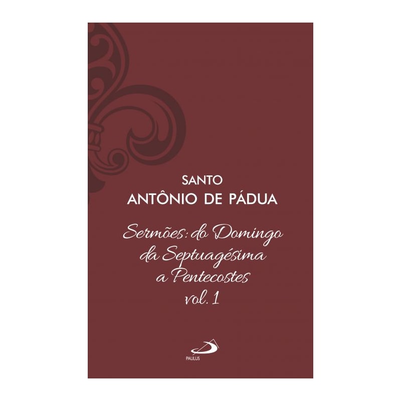 Sermões: Do Domingo da Septuagésima a Pentecostes - Vol 12/1 (Luxo)