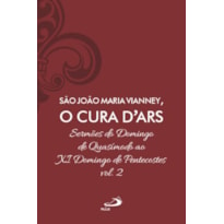 Sermões do Domingo de Quasímodo ao XI Domingo de Pentecostes - Vol 7/2 (Luxo)