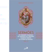 SERMÕES: DO PRIMEIRO DOMINGO DO ADVENTO AO TERCEIRO DOMINGO DEPOIS DA OITAVA DA EPIFANIA ( VOL.3)
