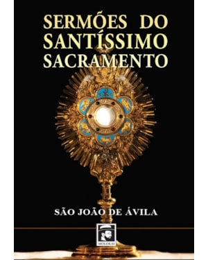 SERMÕES DO SANTÍSSIMO SACRAMENTO