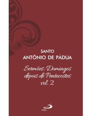 Sermões Domingos Depois de Pentecostes - Vol. 12/2 (Luxo)
