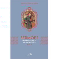 SERMÕES - DOMINGOS DEPOIS DE PENTECOSTES (VOL. 2)