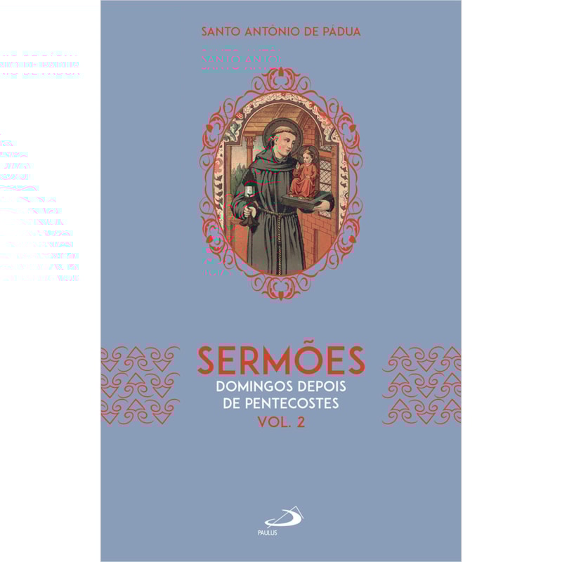 SERMÕES - DOMINGOS DEPOIS DE PENTECOSTES (VOL. 2)