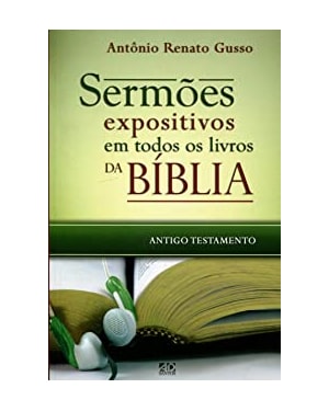 SERMÕES EXPOSITIVOS EM TODOS OS LIVROS DA BÍBLIA - ANTIGO TESTAMENTO