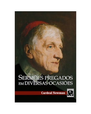 SERMÕES PREGADOS EM DIVERSAS OCASIÕES