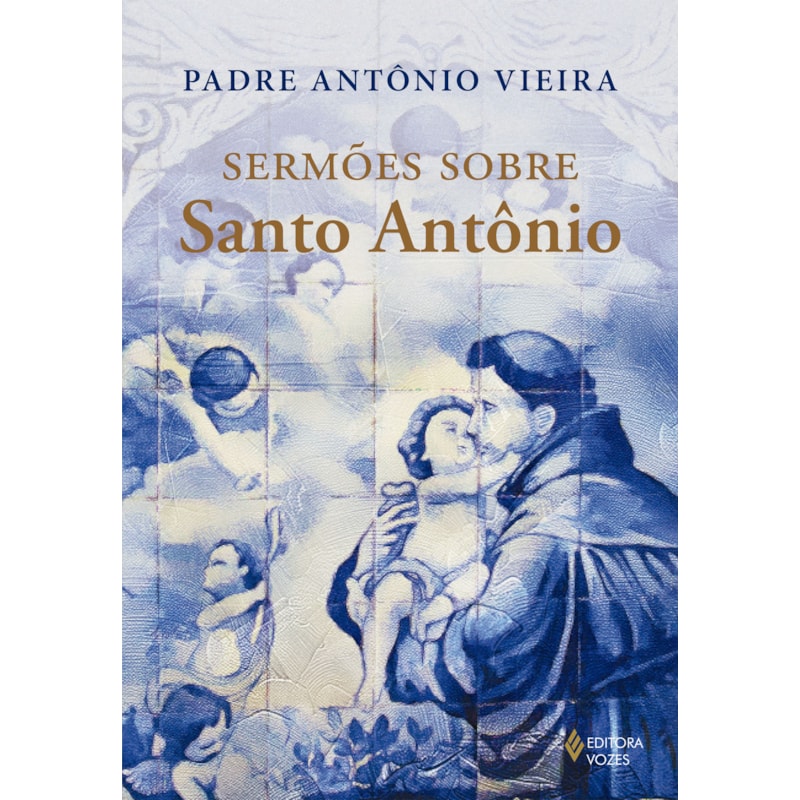 SERMÕES SOBRE SANTO ANTÔNIO