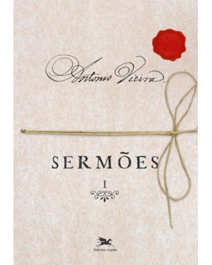 SERMÕES - VOL. I: VOLUME I