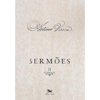 SERMÕES - VOL. II: VOLUME II