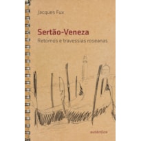SERTÃO-VENEZA: RETORNOS E TRAVESSIAS ROSEANAS