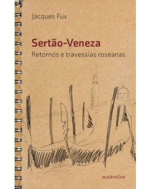 SERTÃO-VENEZA: RETORNOS E TRAVESSIAS ROSEANAS