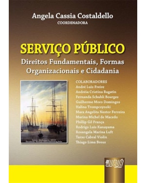 SERVIÇO PÚBLICO - DIREITOS FUNDAMENTAIS, FORMAS ORGANIZACIONAIS E CIDADANIA